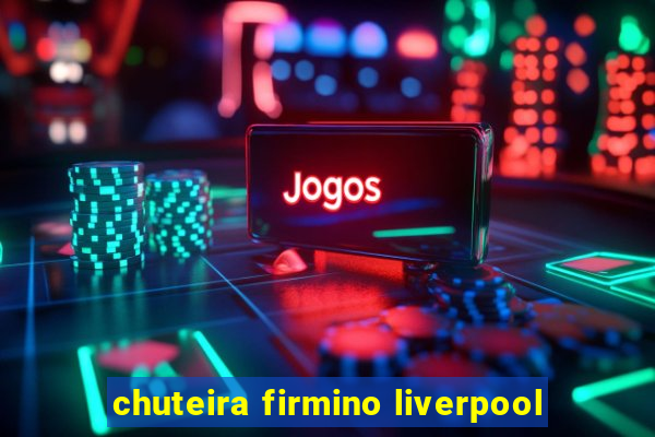 chuteira firmino liverpool